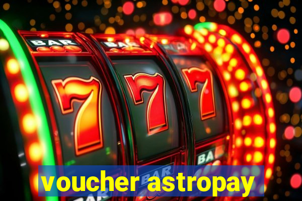 voucher astropay